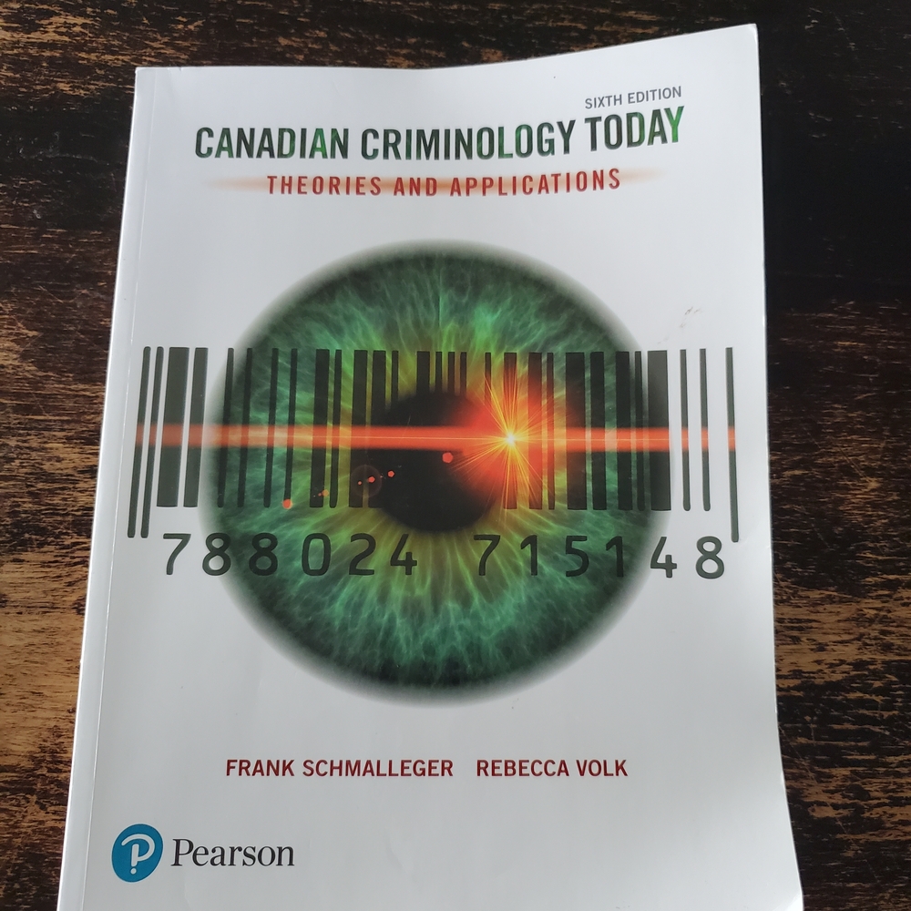 Canadian Criminology Today Sixth Edition By Schmalleger & Volk